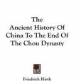 The Ancient History Of China To The End Of The Chou Dynasty