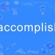 accomplish