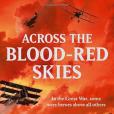 Across the Blood-Red Skies. Robert Radcliffe