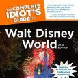 The Complete Idiot\x27s Guide to Walt Disney World