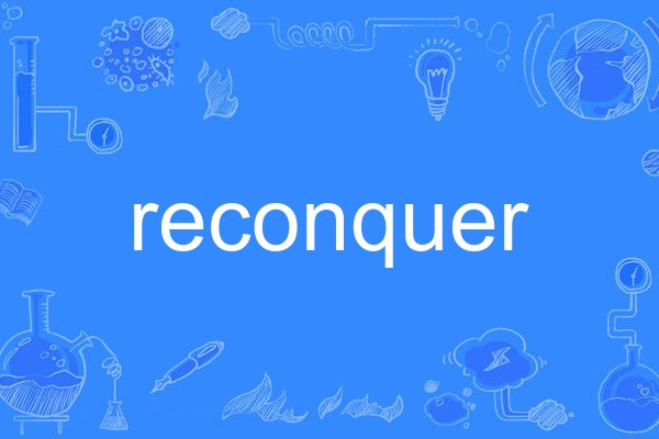 reconquer