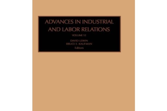 Advances in Industrial and Labor Relations