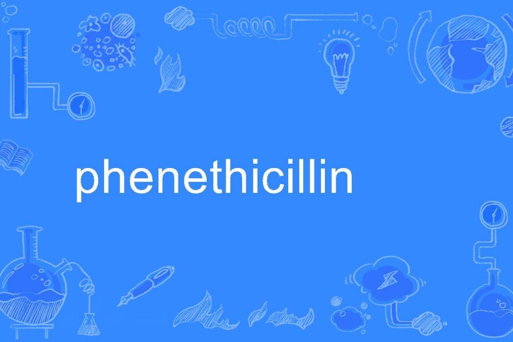 phenethicillin