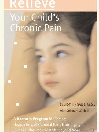 Relieve Your Child\x27s Chronic Pain