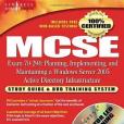 MCSE Planning, Implementing, and Maintaining a Microsoft Windows Server 2003 Active Directory Infrastructure