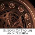 History of Troilus and Cressida