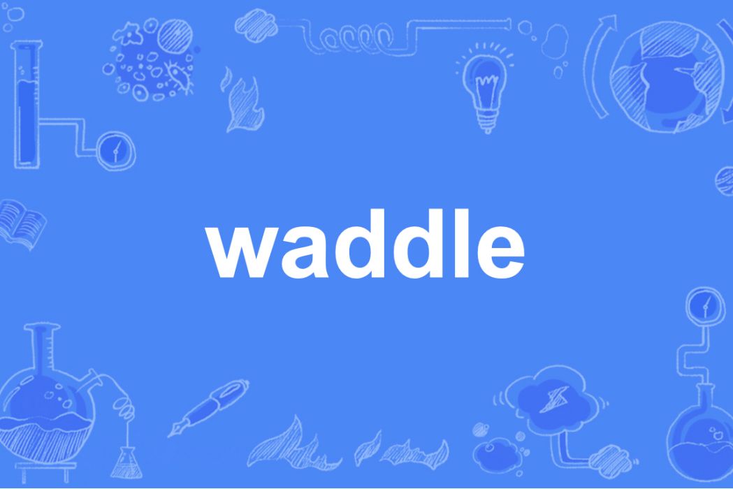 waddle