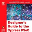 Designer\x27s Guide to the Cypress PSOC