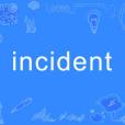 incident