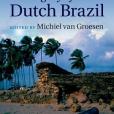 The Legacy of Dutch Brazil