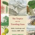 The Tropics and the Traveling Gaze