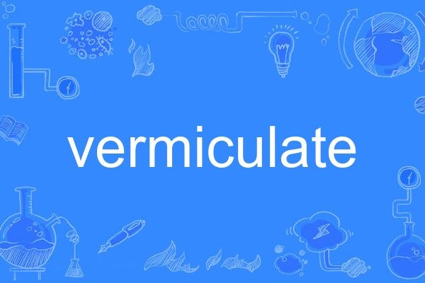 vermiculate