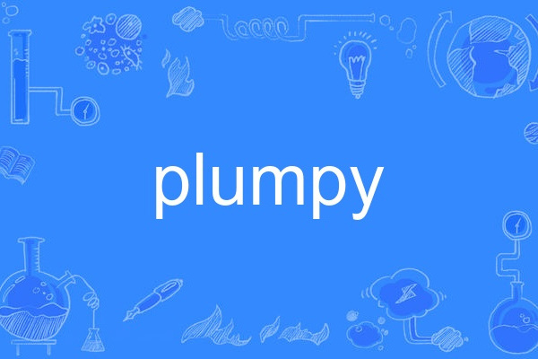 plumpy