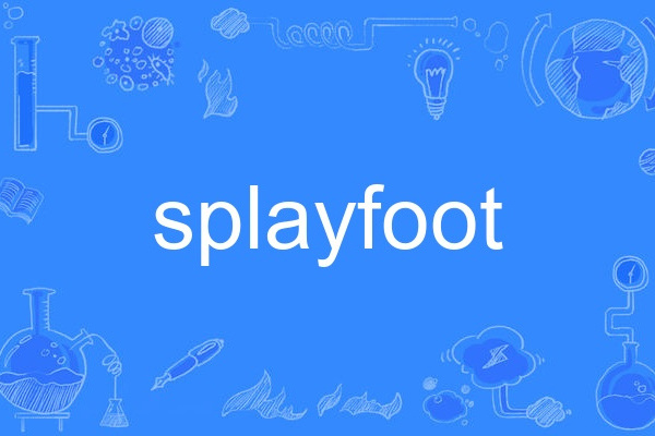 splayfoot