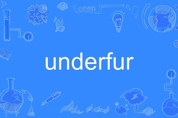 underfur