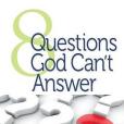 8 Questions God Can\x27t Answer