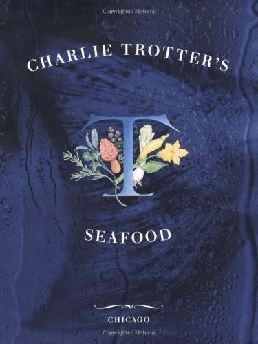 Charlie Trotter\x27s Seafood