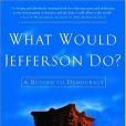 What Would Jefferson Do?