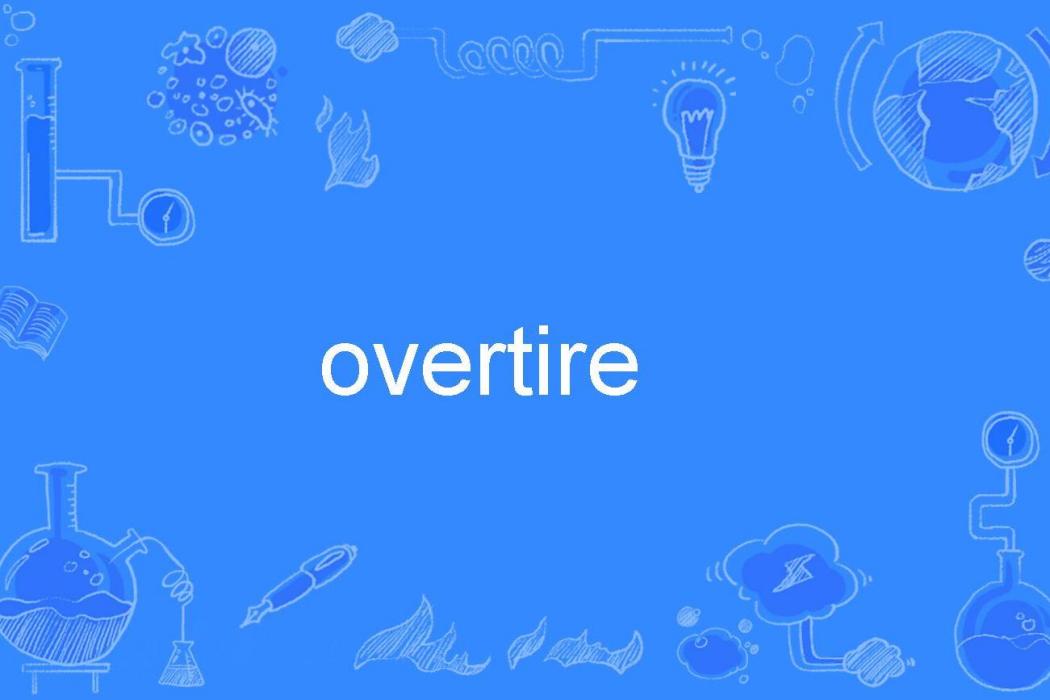 overtire