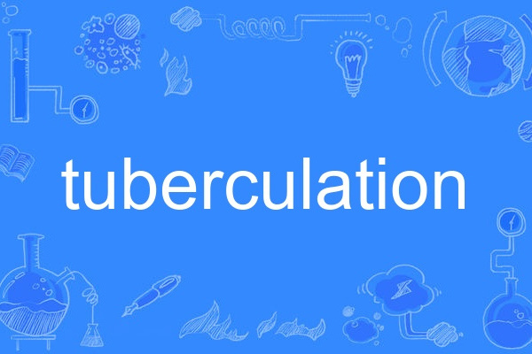 tuberculation