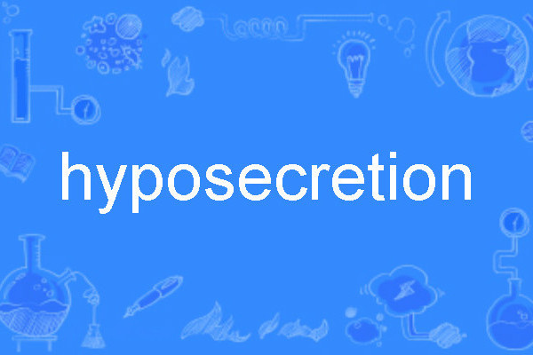 hyposecretion