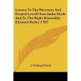 Letters to the Directors and Proprietors of East-India Stock and to the Right Honorable Edmund Burke