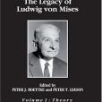 The Legacy of Ludwig Von Mises