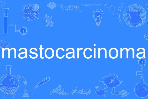 mastocarcinoma