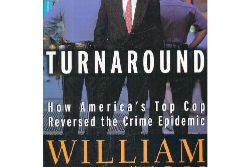 The Turnaround : How America\x27s Top Cop Reversed the Crime Epidemic