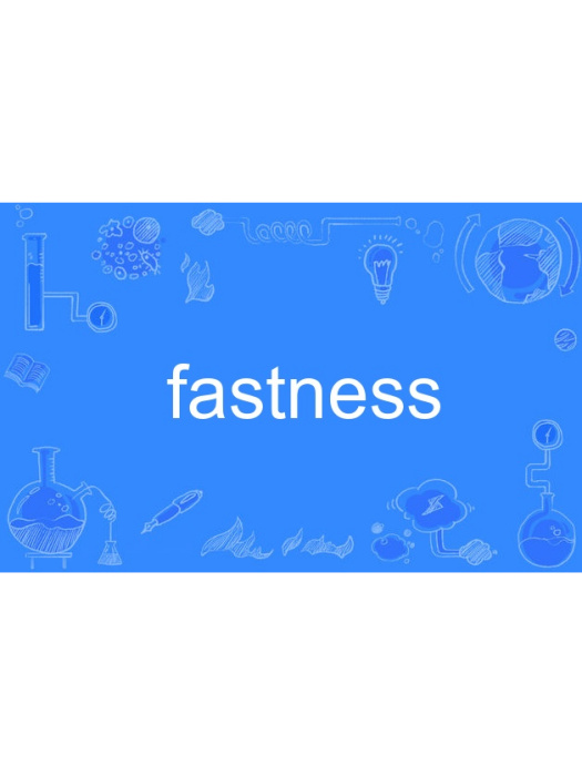 fastness