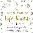 The Little Book of Life Hacks