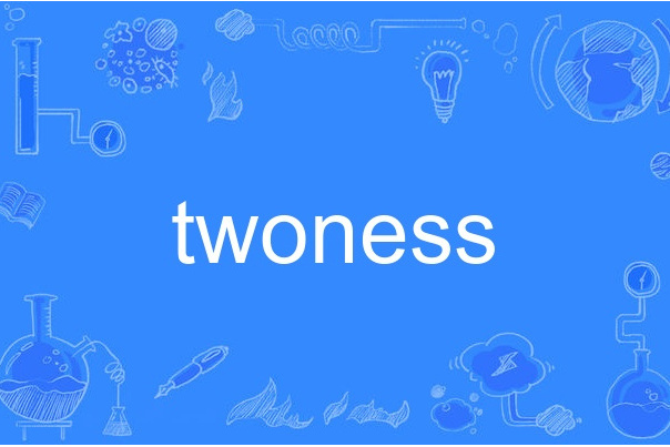 twoness