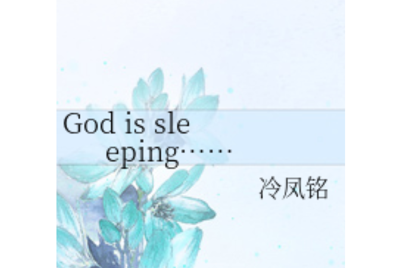 God is sleeping……