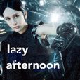 lazy afternoon 懶