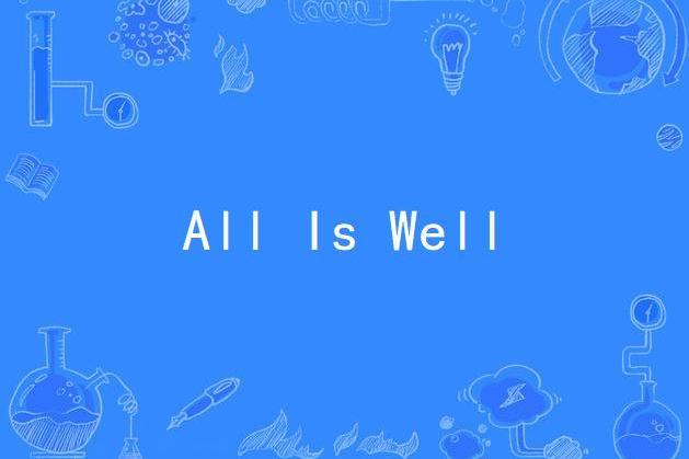 All Is Well