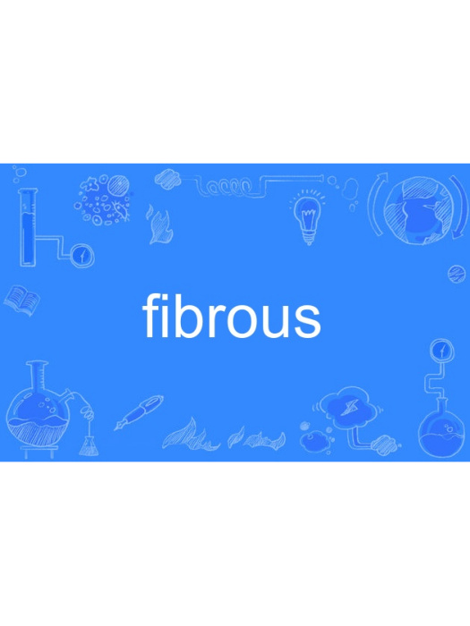 fibrous