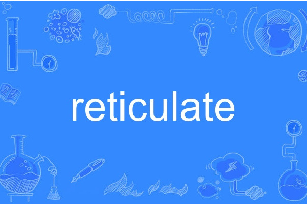 reticulate