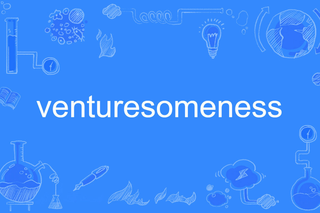 venturesomeness