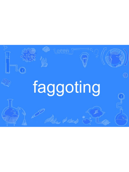 faggoting