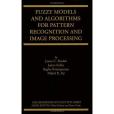 Fuzzy Models and Algorithms for Pattern Recognition and Image Processing(Keller, James; Krisnapuram,Raghu; Pal,Nikhil R.著圖書)