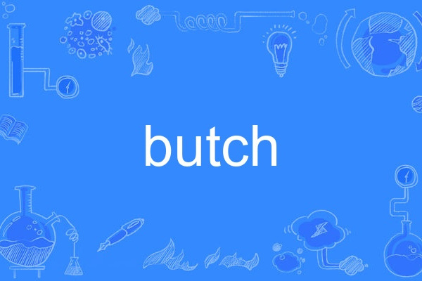 butch