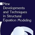 New Developments and Techniques in Structural Equation Modeling