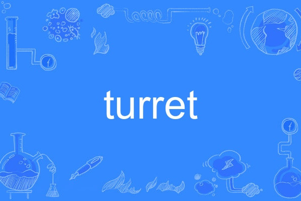 turret