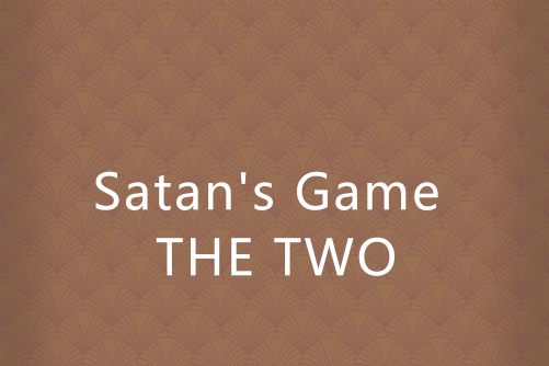 Satan\x27s Game THE TWO