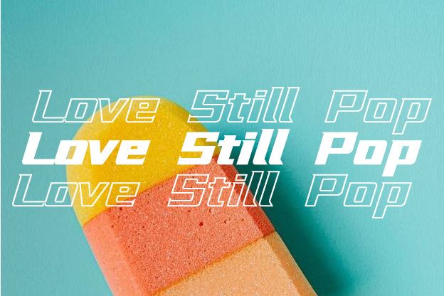 Love Still Pop