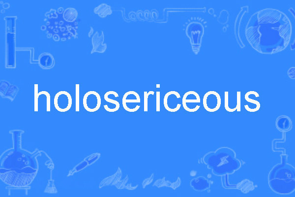 holosericeous