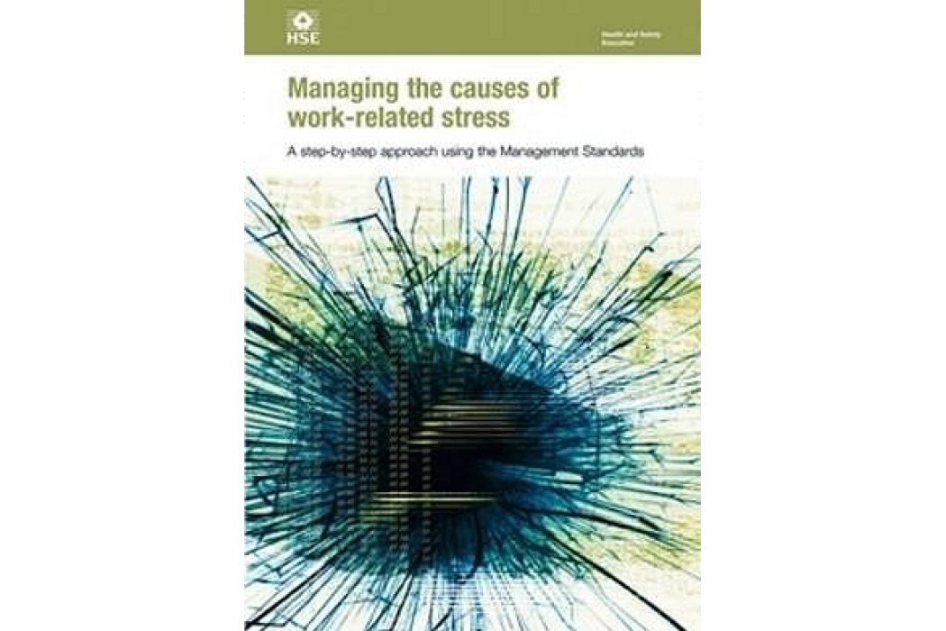 Managing the Causes of Work-related Stress A Step-by-step Approach Using the Management Standards