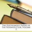 The Posthumous Papers of the Pickwick Club, Volume 2