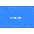 infatuate