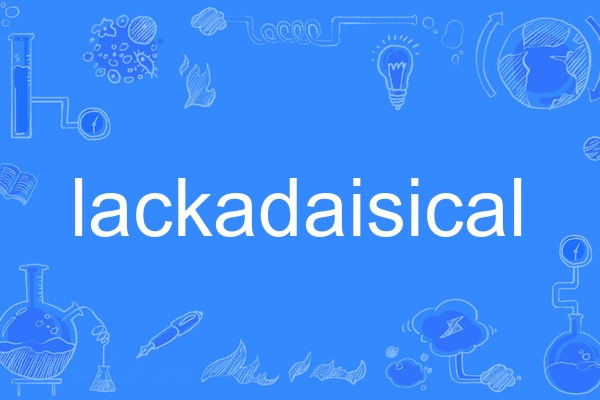 lackadaisical